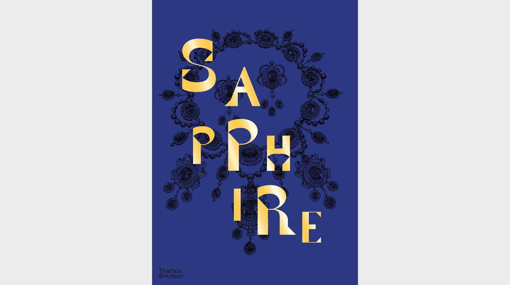 “Sapphire” by Joanna Hardy and published by Thames & Hudson, in association with Violette Editions in partnership with Gemfields, is out in November. Courtesy of Thames & Hudson